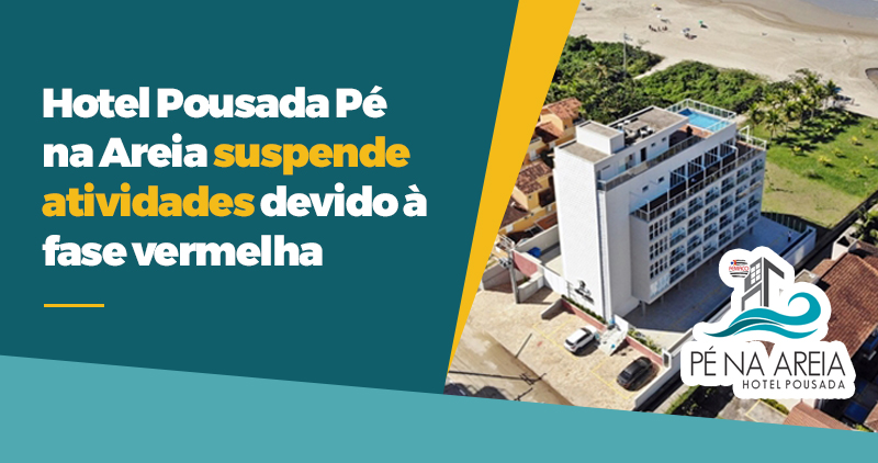 Hotel Pousada Pé na Areia fecha temporariamente devido à fase vermelha