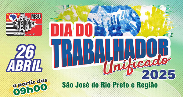 SETH convida trabalhadores para a Festa do Dia do Trabalhador Unificado neste sábado, 26 de abril, em Rio Preto