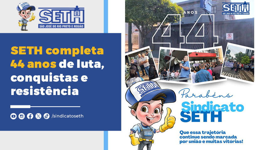 Sindicato SETH foi fundado em 21 de agosto de 1981