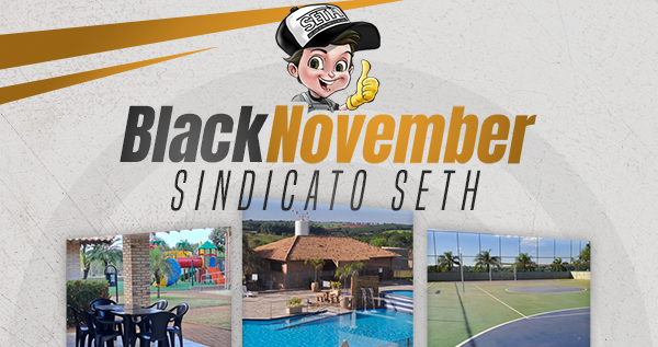 Participe da Black November SETH!